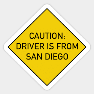 Funny Quote Caution Driver is from San Diego Sticker